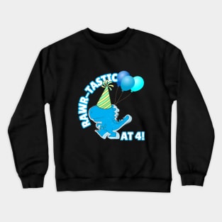 Rawr-Tastic at 4 Dinosaur Theme Boy's Birthday Party Crewneck Sweatshirt